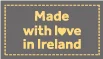 Made with love in Ireland